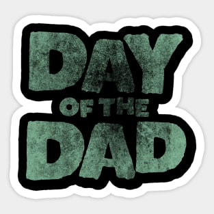 Day of the Dad Sticker